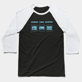 Choose Your Weapon Drum Machine and Synth Selector for Electronic Musician Baseball T-Shirt